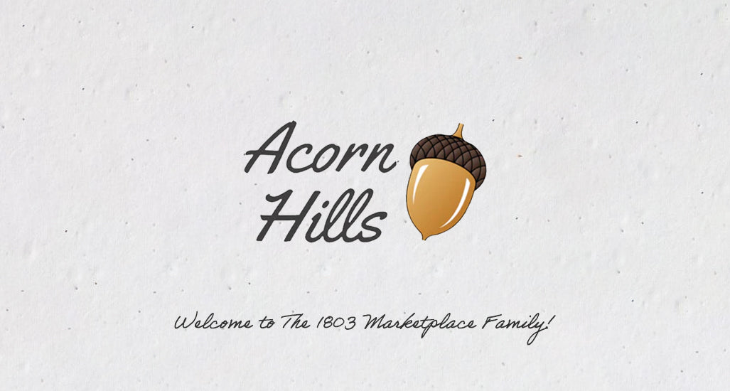 Welcome Acorn Hills to The 1803 Marketplace