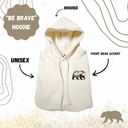 BE BRAVE Hoodie